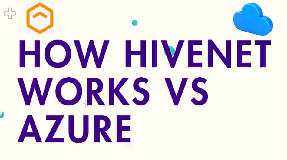 How Hivenet Works vs Azure